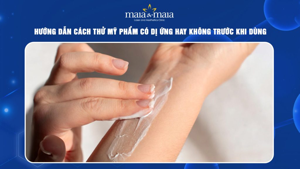 cách thử mỹ phẩm có dị ứng hay không