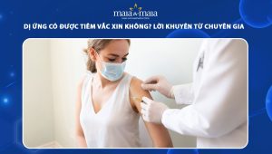 dị ứng có được tiêm vac xin không