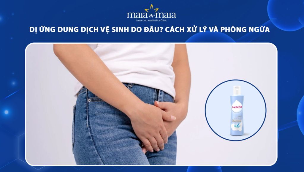 dị ứng dung dịch vệ sinh