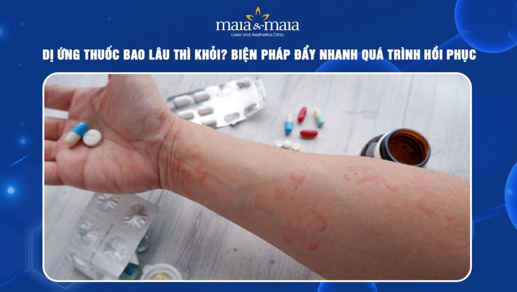 dị ứng thuốc bao lâu thì khỏi