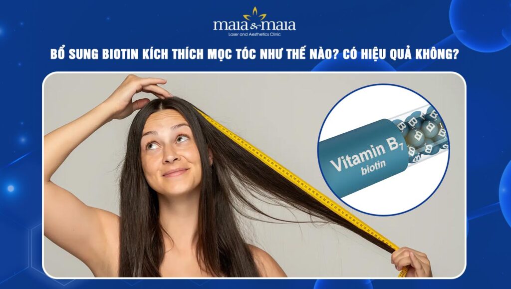 Bổ sung biotin kích thích mọc tóc như thế nào? 1 biotin kích thích mọc tóc