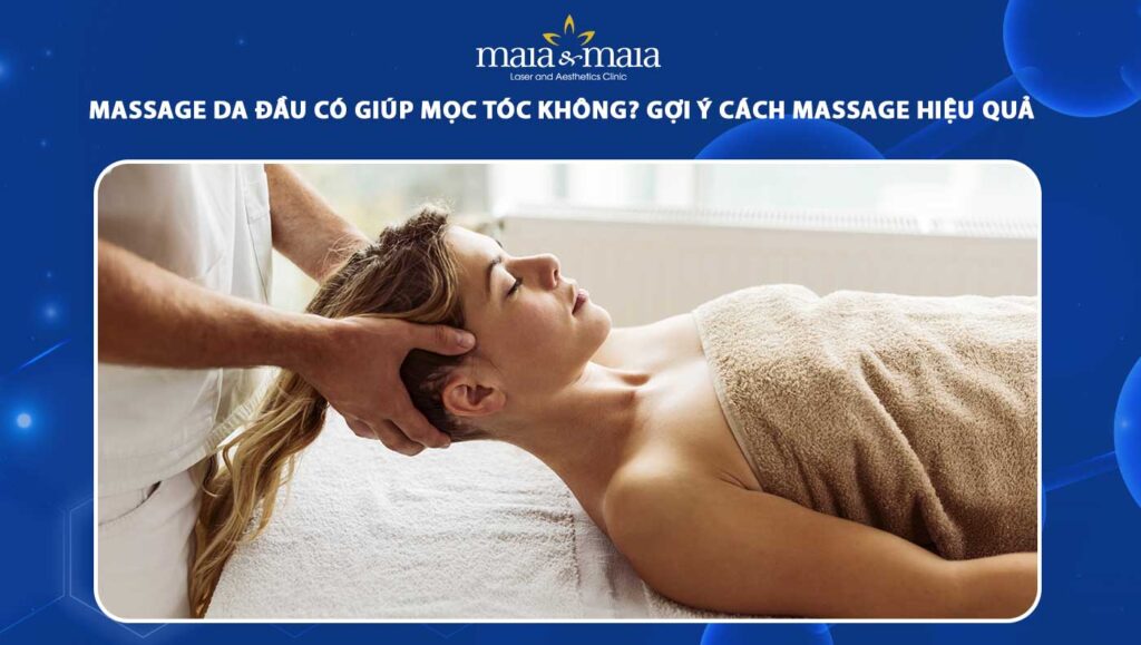 massage da đầu có giúp mọc tóc