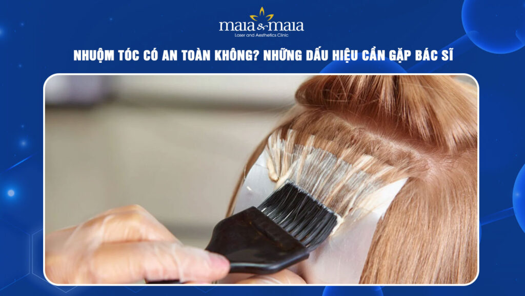 nhuộm tóc có an toàn không