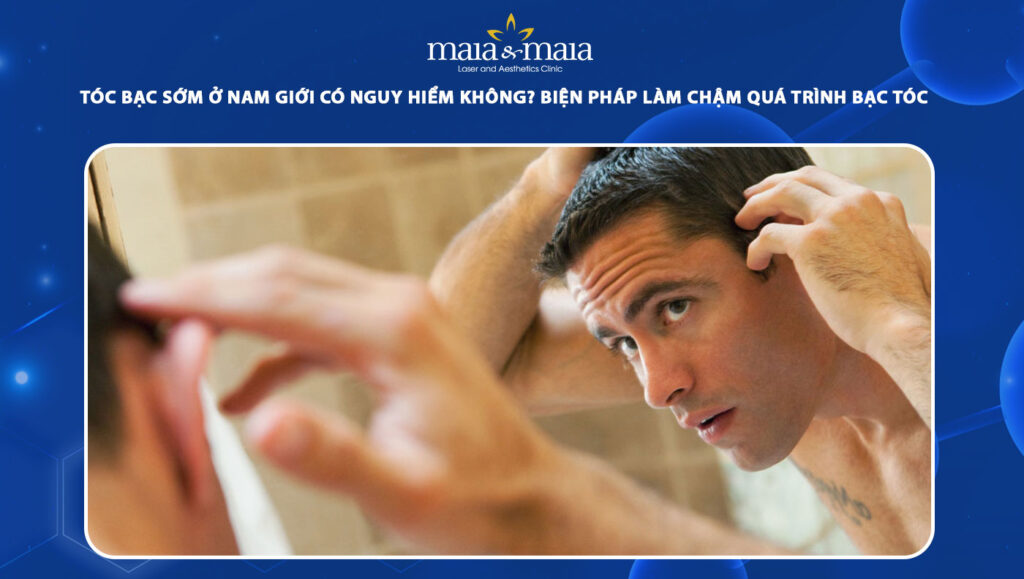 tóc bạc sớm ở nam giới