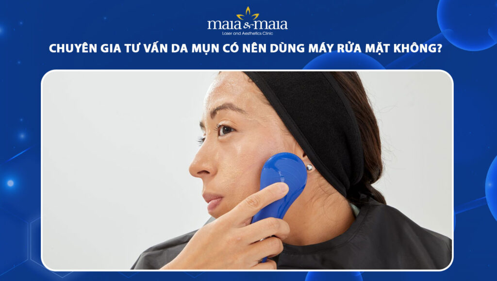 Chuyên gia tư vấn da mụn có nên dùng máy rửa mặt không? 1 da mụn có nên dùng máy rửa mặt