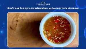 tẩy nốt ruồi ăn được nước mắm không