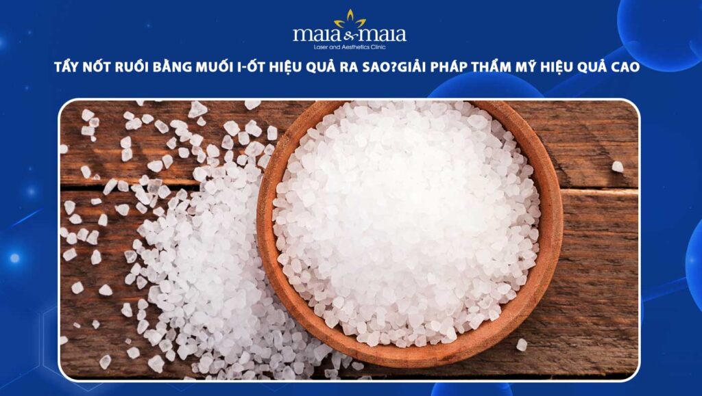 tẩy nốt ruồi bằng muối i-ốt
