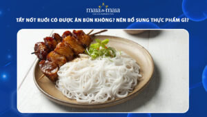 tẩy nốt ruồi có được ăn bún không