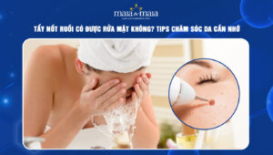 tẩy nốt ruồi có được rửa mặt không