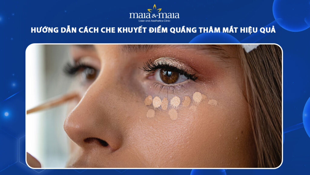 cách che khuyết điểm quầng thâm mắt