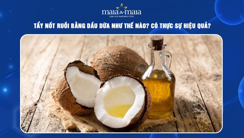 Tẩy nốt ruồi bằng dầu dừa