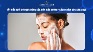 tẩy nốt ruồi có được dùng sữa rửa mặt không
