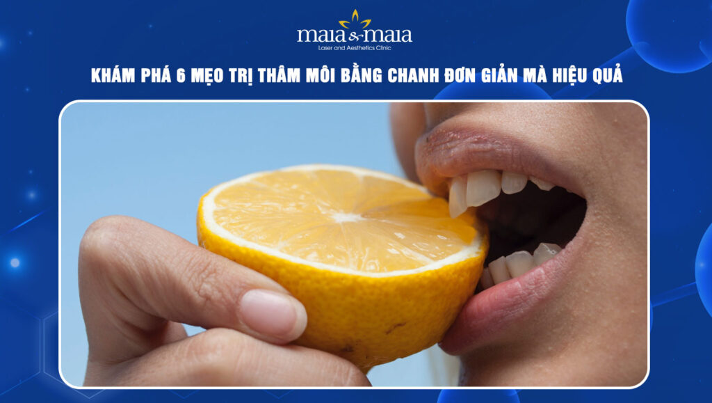 trị thâm môi bằng chanh