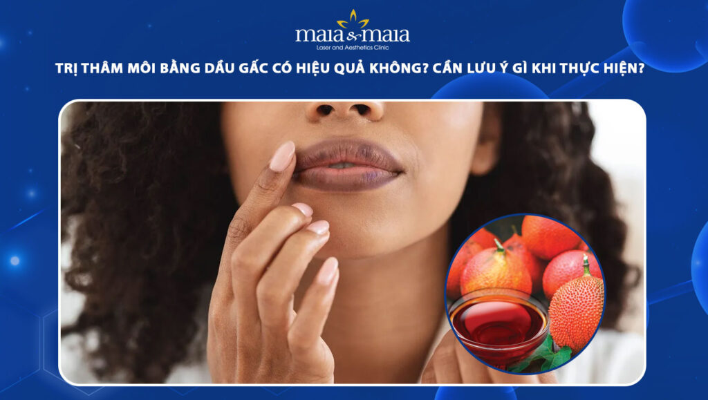 Trị thâm môi bằng dầu gấc có hiệu quả không? 1 trị thâm môi bằng dầu gấc
