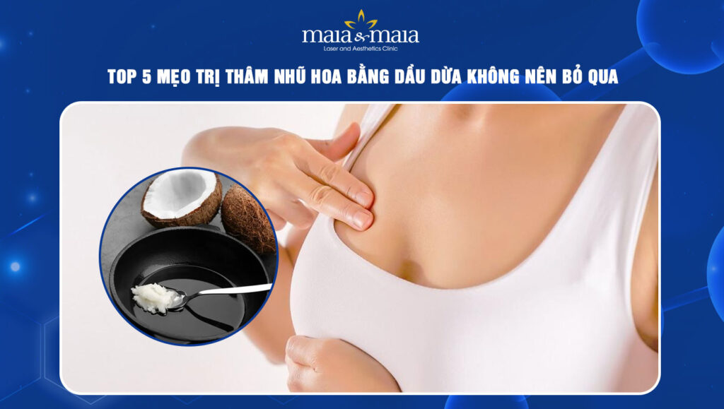 trị thâm nhũ hoa bằng dầu dừa