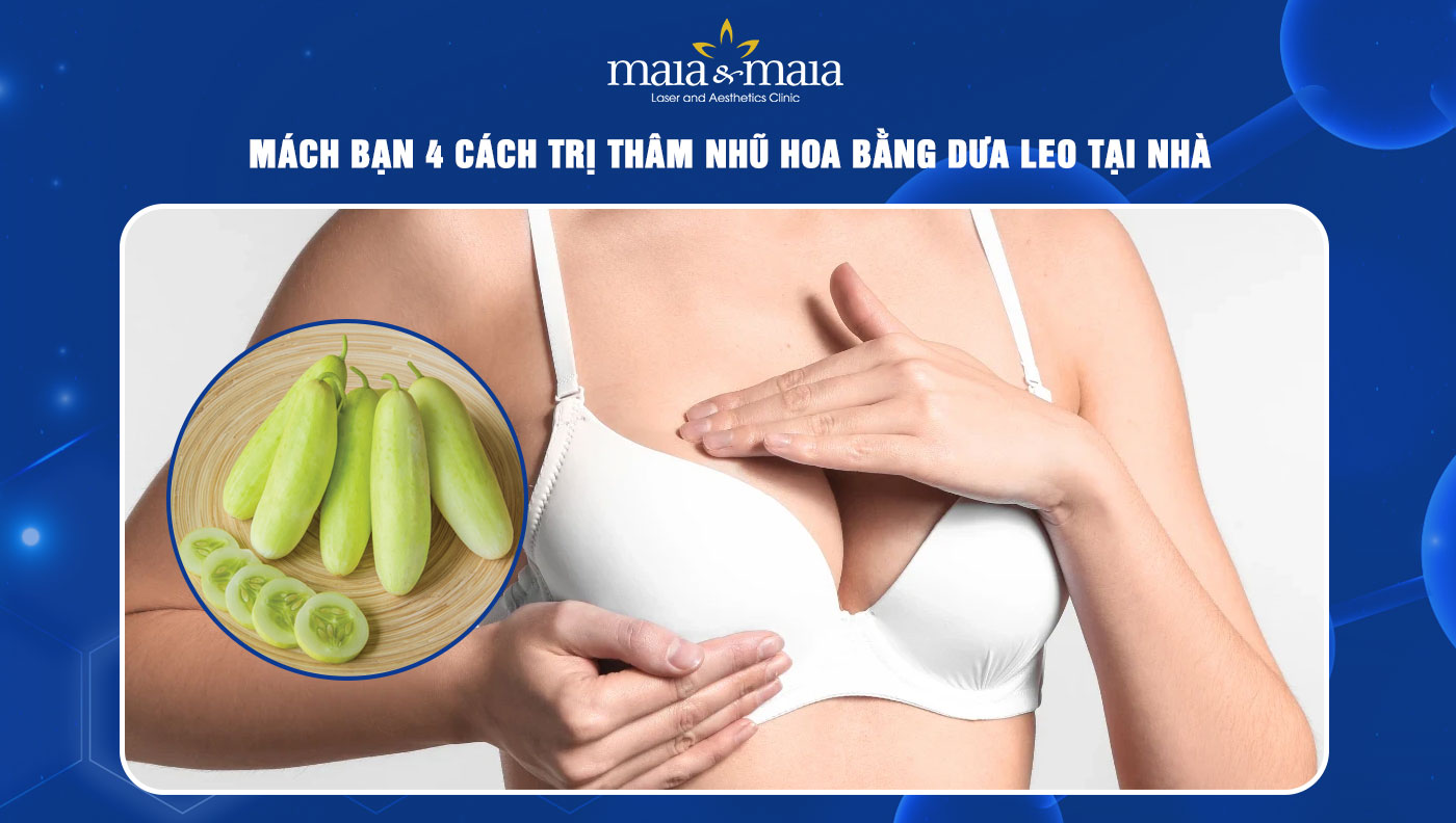 trị thâm nhũ hoa bằng dưa leo
