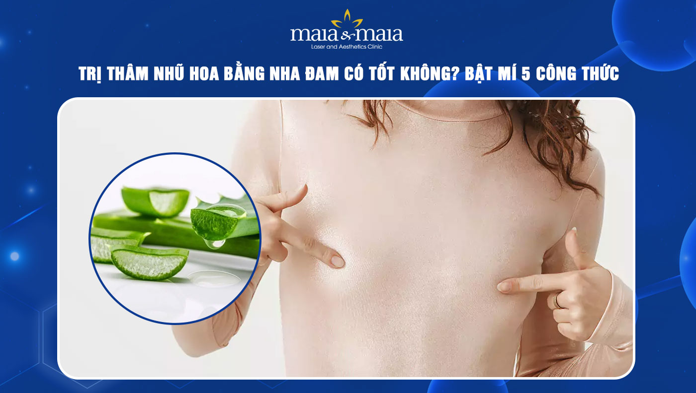 trị thâm nhũ hoa bằng nha đam