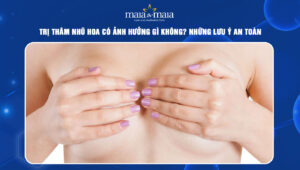 trị thâm nhũ hoa có ảnh hưởng gì không