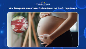 nấm âm đạo khi mang thai