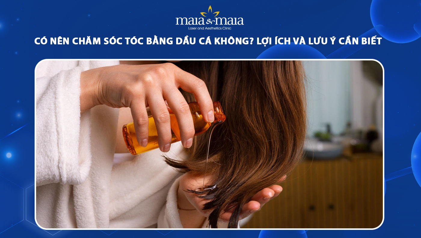 chăm sóc tóc bằng dầu cá