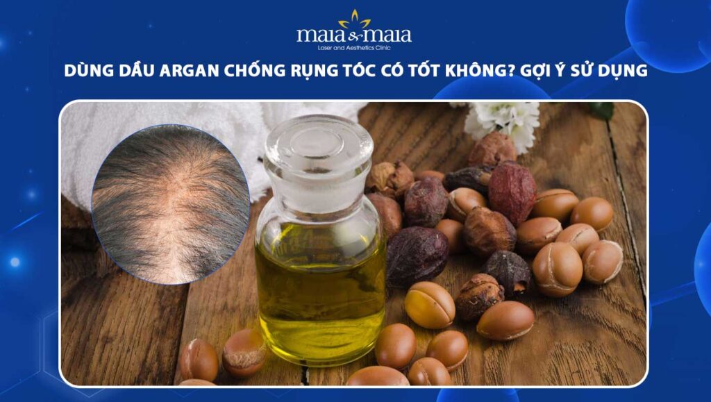 Dùng dầu argan chống rụng tóc có tốt không? Gợi ý sử dụng 1 dầu argan chống rụng tóc