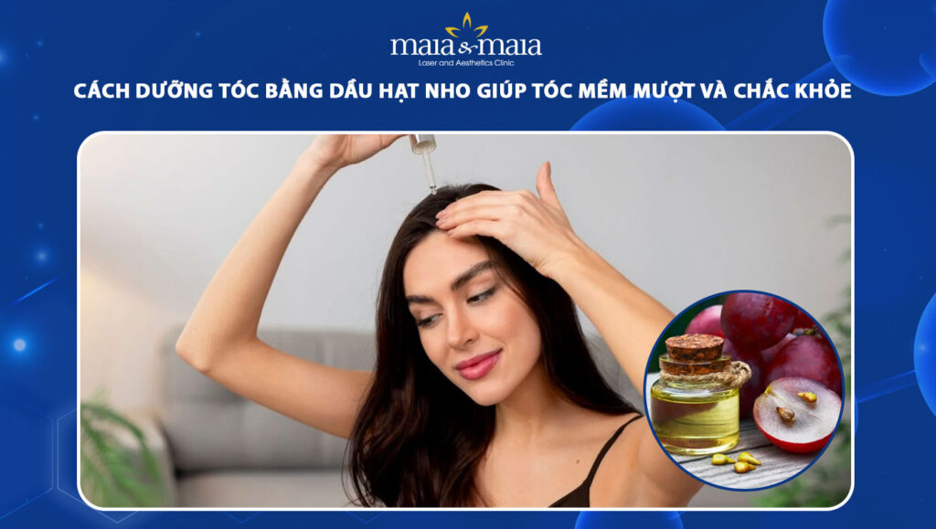dưỡng tóc bằng dầu hạt nho