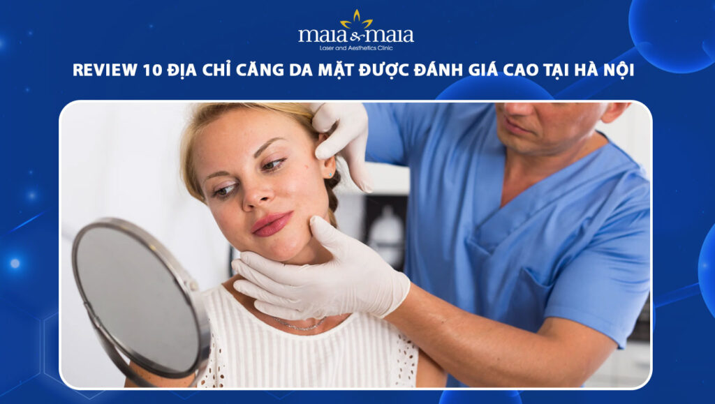 Review 10 địa chỉ căng da mặt được đánh giá cao tại Hà Nội 1 địa chỉ căng da mặt