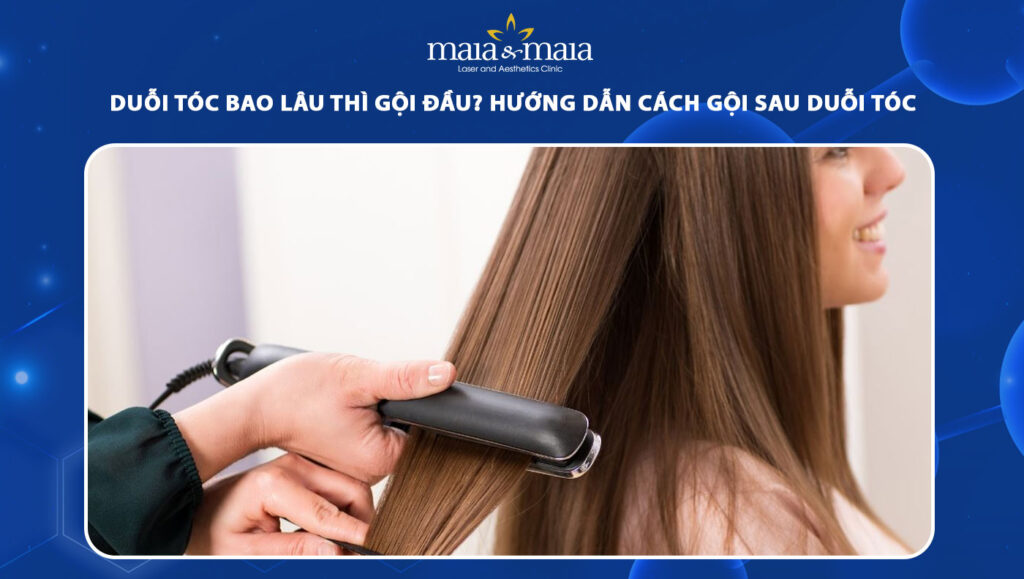 duỗi tóc bao lâu thì gội đầu