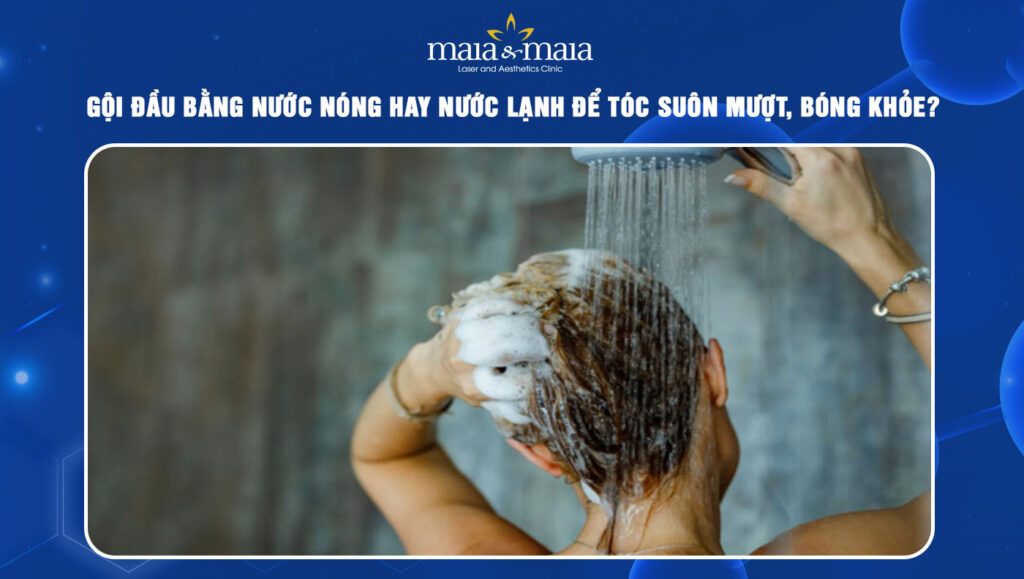 Gội đầu bằng nước nóng hay nước lạnh để tóc chắc khỏe? 1 gội đầu bằng nước nóng hay nước lạnh