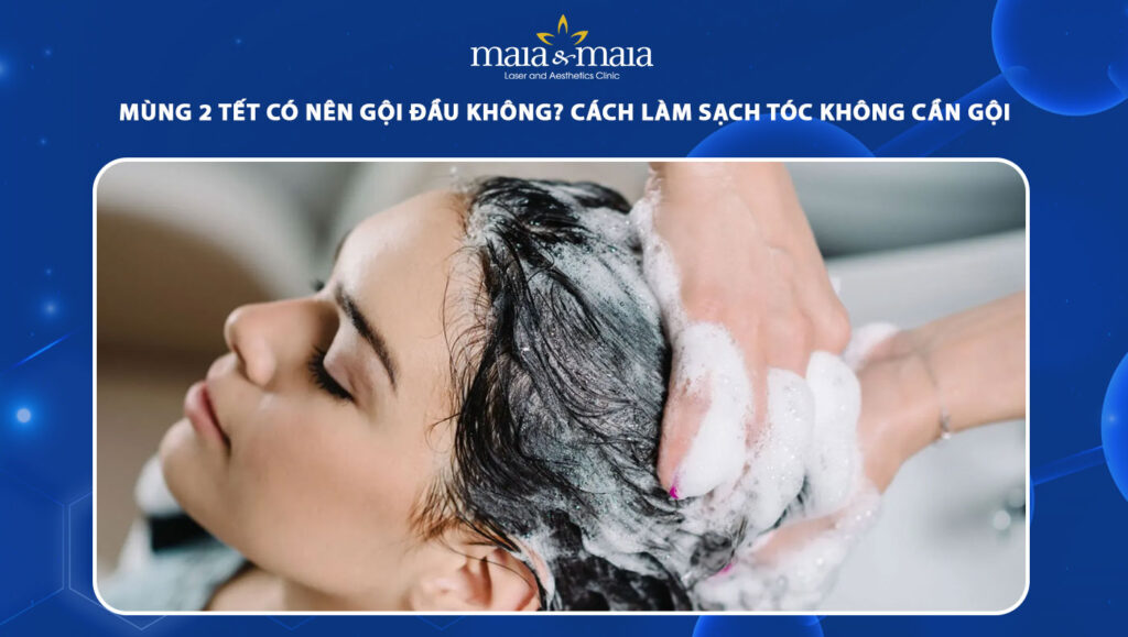 mùng 2 tết có nên gội đầu không