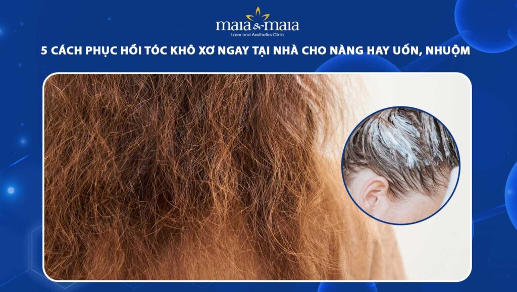 cách phục hồi tóc khô xơ