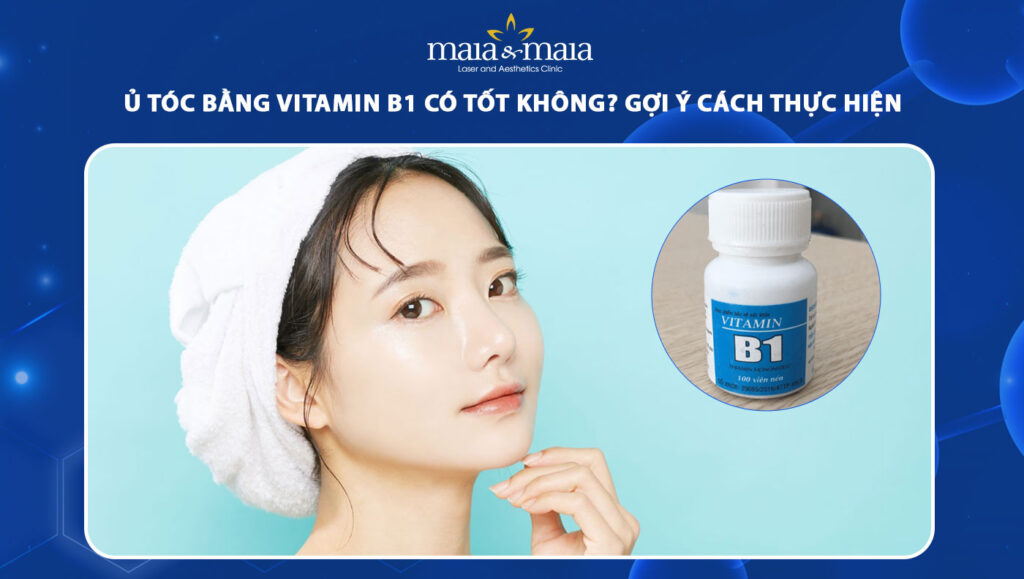 ủ tóc bằng vitamin b1