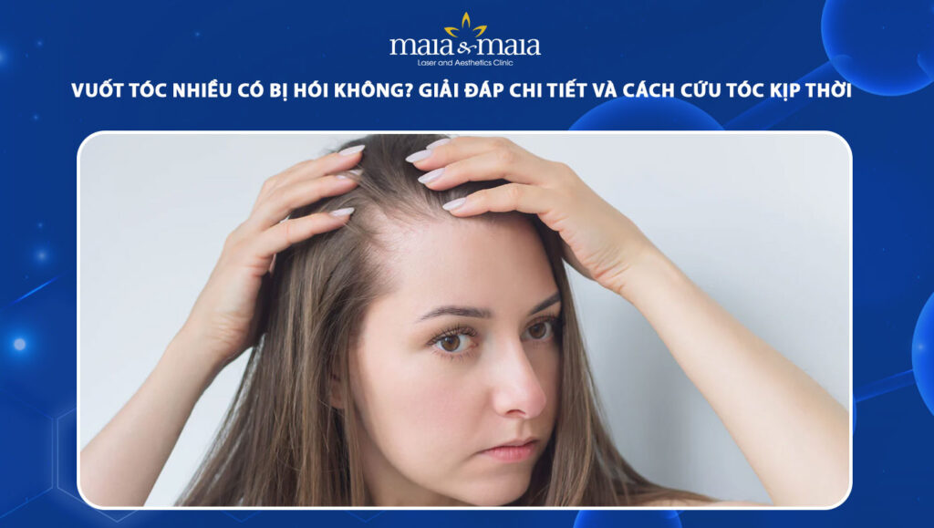 vuốt tóc nhiều có bị hói không