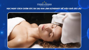 chăm sóc da sau khi làm ultherapy