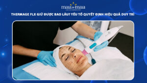 thermage flx giu duoc bao lau