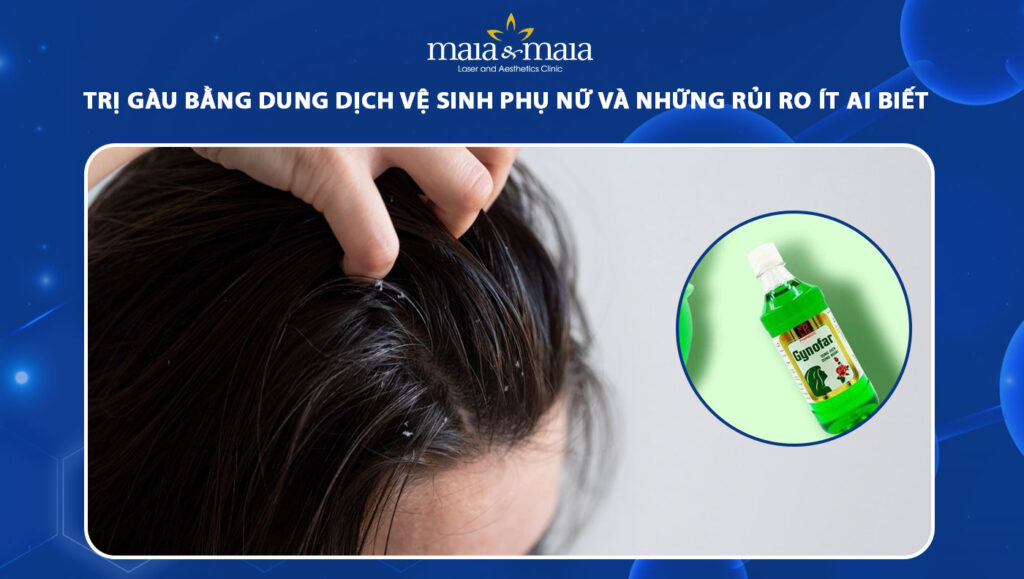 trị gàu bằng dung dịch vệ sinh phụ nữ