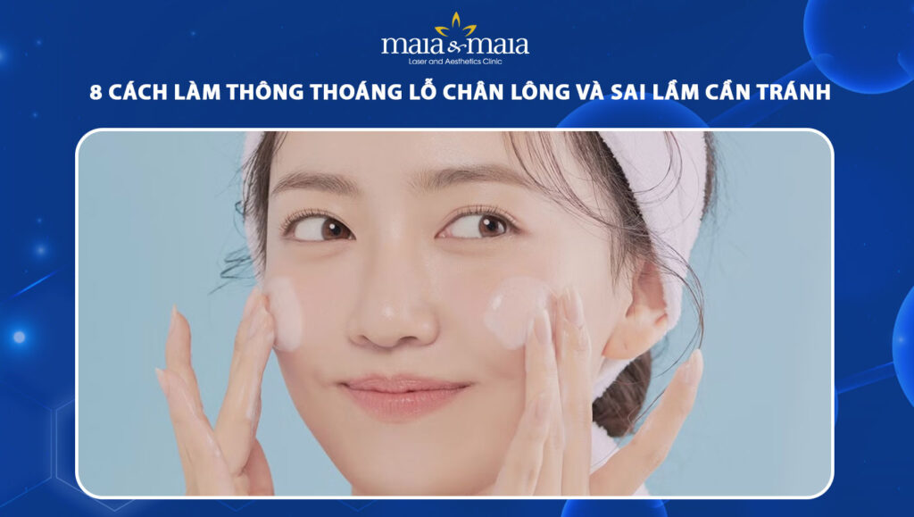 8 cách làm thông thoáng lỗ chân lông và sai lầm cần tránh 1 cách làm thông thoáng lỗ chân lông