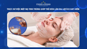 mặt nạ tinh trùng giúp trẻ hóa làn da
