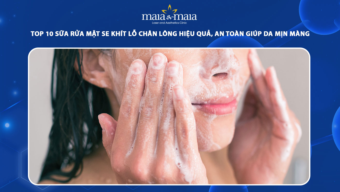 sữa rửa mặt se khít lỗ chân lông