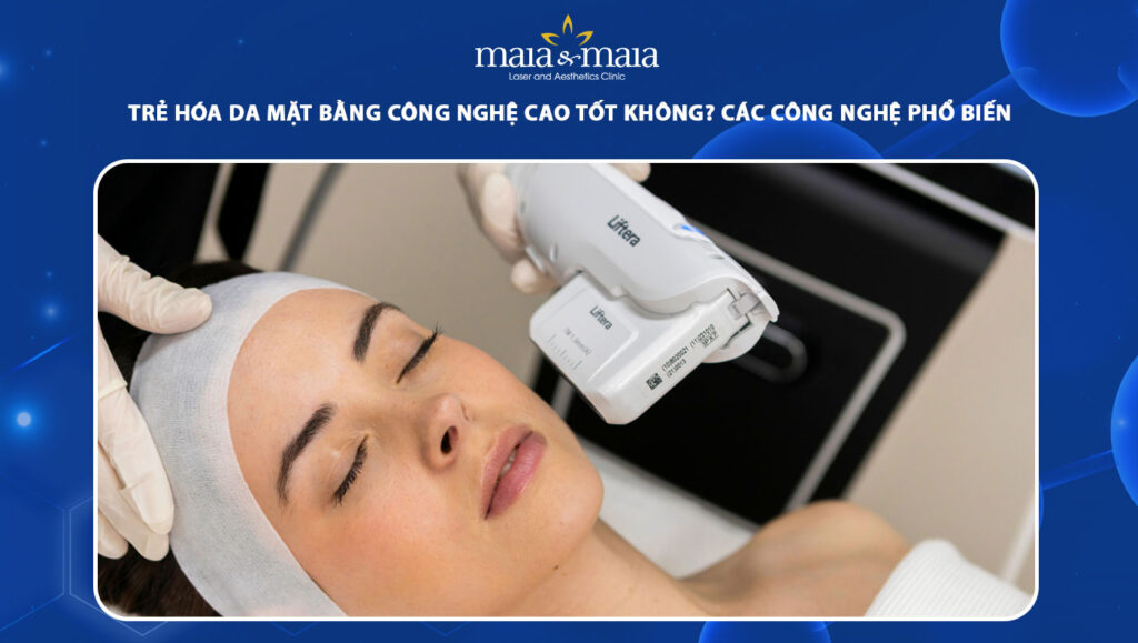 trẻ hóa da mặt bằng công nghệ cao